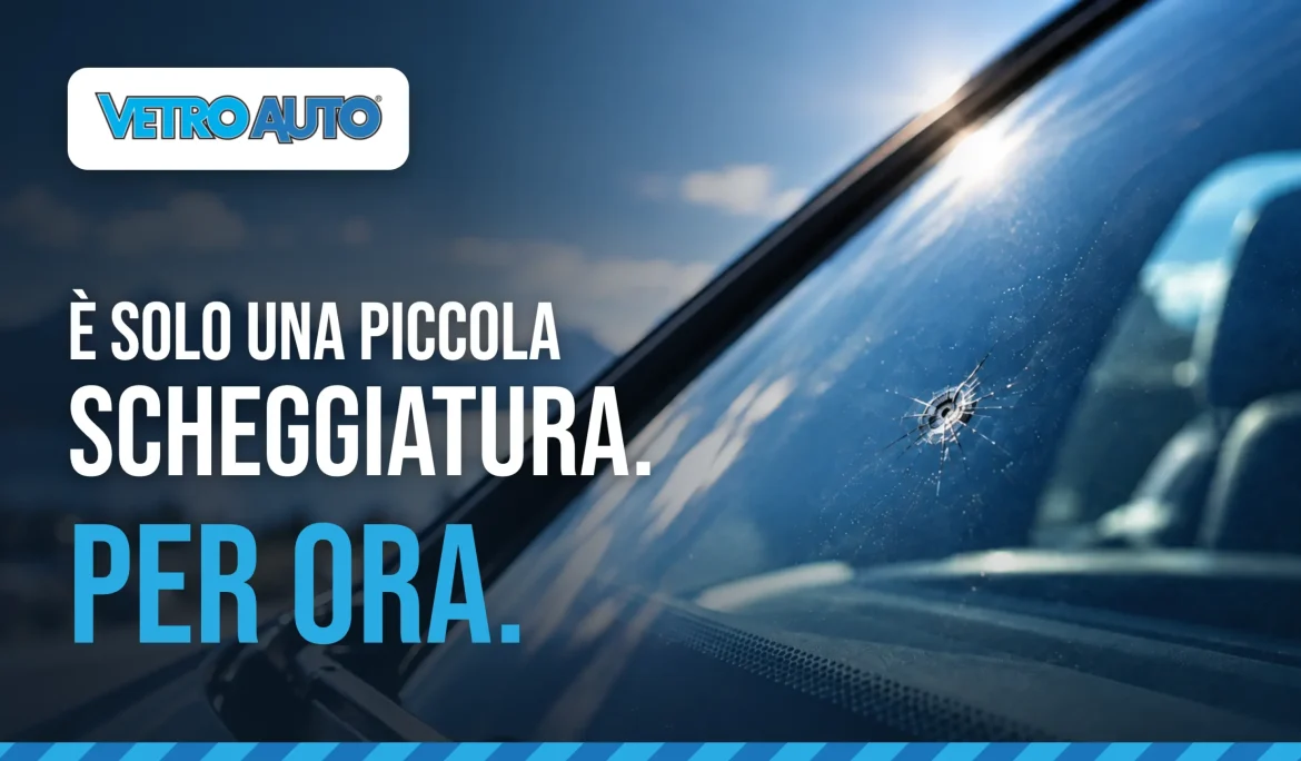 Scheggiatura sul parabrezza: perché è importante intervenire subito